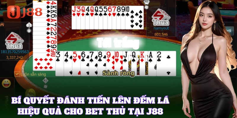 Mẹo đánh bài giúp thắng Tiến Lên Đếm Lá nhanh